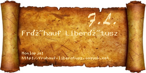 Frühauf Liberátusz névjegykártya